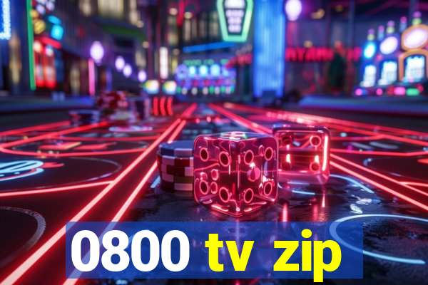 0800 tv zip